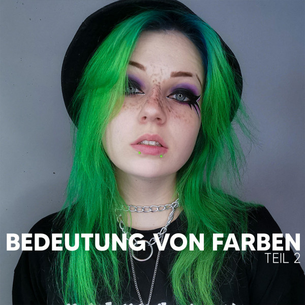 Bedeutung-von-Farben-Teil2_600x600 Alternative Girl mit grünen Haaren und Goth Makeup